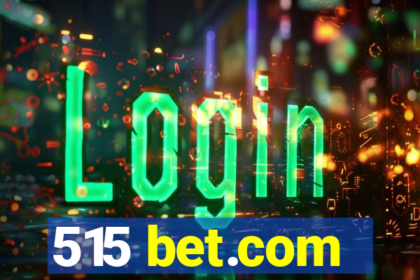 515 bet.com